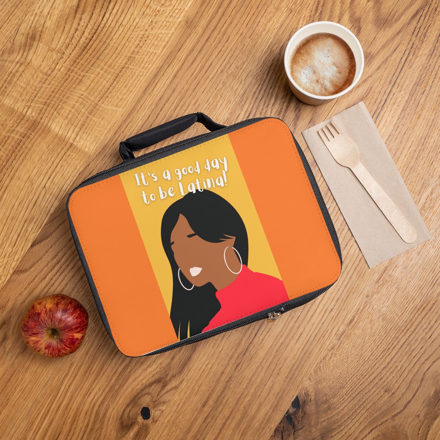 It's A Good Day To Be Latina Lunch Bag